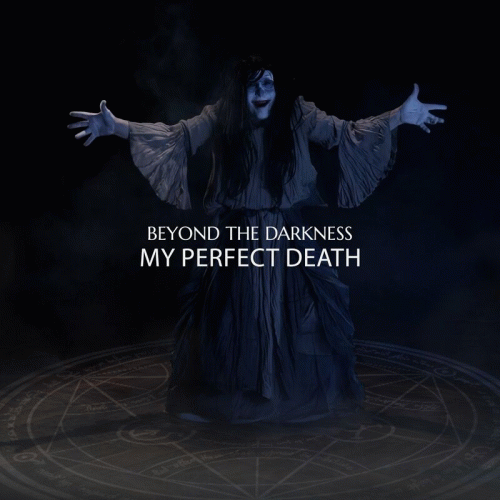 Beyond The Darkness : My Perfect Death